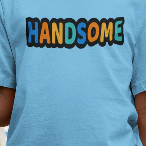 HANDSOME Affirmation T-Shirt for Boys